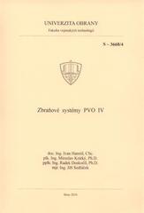 kniha Zbraňové systémy PVO IV systémové a technologické řešení raketových zbraňových systémů PVO AČR, Univerzita obrany 2010