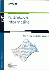 kniha Podniková informatika, Vysoká škola ekonomie a managementu 2011