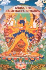 kniha Taking the Kalachakra Initiation, Snow Lion 1997