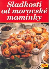 kniha Sladkosti od moravské maminky, Agentura V.P.K. 2003