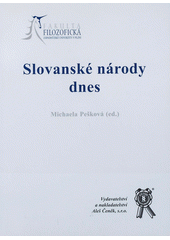 kniha Slovanské národy dnes sborník příspěvků stejnojmenného přednáškového cyklu pořádaného FF ZČU v Plzni v akademickém roce 2005-2006, Aleš Čeněk 2006