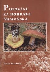 kniha Putování za houbami Mimoňska, Město Mimoň 2010