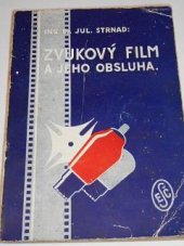 kniha Zvukový film a jeho obsluha, Elektrotechnický svaz českomoravský 1940