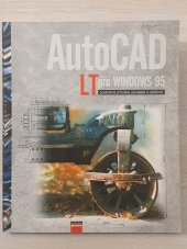 kniha AutoCAD LT pro Windows 95 podrobná příručka uživatele s učebnicí, CPress 1996