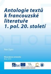 kniha Antologie textů k francouzské literatuře 1. pol. 20. století, Masarykova univerzita 2014