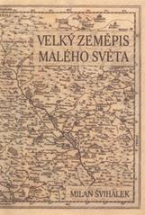 kniha Velký zeměpis malého světa, M. Švihálek 2011