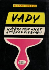 kniha Vady nátěrových hmot a tiskových barev Určeno prac. všech prům. odvětví provádějících povrchovou úpravu výrobků nátěrovými hmotami, pro prům. polygrafický i odb. školy chem. zaměření, SNTL 1961