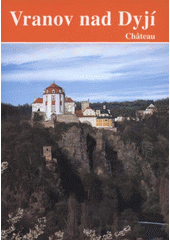 kniha Vranov nad Dyjí château, Gloriet in association with the Heritage Institute in Brno 2002