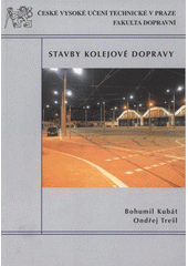 kniha Stavby kolejové dopravy, České vysoké učení technické 2008