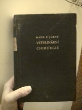 kniha Obecná veterinární chirurgie [Určeno] pro posluchače vet. fak., SPN 1954
