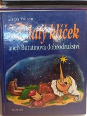 kniha Zlatý klíček, aneb, Buratinova dobrodružství, Mladé letá 1999