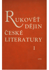 kniha Rukověť dějin české literatury pro 1. ročník středních všeobecně vzdělávacích škol, SPN 1965