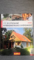 kniha Vše o výstavbě a rekonstrukci svépomocí Home-Byt dům styl zahrada, Jaga Group 2010