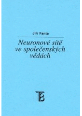 kniha Neuronové sítě ve společenských vědách, Karolinum  2000