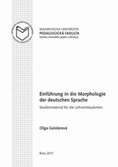 kniha Einführung in die Morphologie der deutschen Sprache Studienmaterial für die Lehramtstundenten, Masarykova univerzita 2011