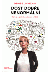 kniha Dost dobře nenormální můj báječný život s autismem a ADHD, Pasparta 2019