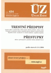 kniha Trestní předpisy Přestupky : trestní zákon, trestní řád, výkon trestu odnětí svobody ... : zákon o přestupcích, paušální částka nákladů řízení : podle stavu k 3.6.2004, Sagit 