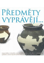 kniha Předměty vyprávějí-- hmotná kultura středověké a raně novověké Opavy ve světle nálezů z archeologických výzkumů v prostoru bývalé Radniční ulice a v areálu opavského pivovaru, Opavská kulturní organizace 2012