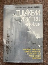 kniha Tulákem ve větru Himálaje Dhaulágiri - Nanda Devi - Kalanka - Broad Peak - Lhotse Shar - K2 - Mount Everest - Annapúrna, Kruh 1990