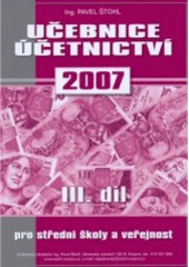 kniha Učebnice účetnictví 2007 pro střední školy a pro veřejnost, Pavel Štohl 2007