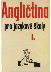 kniha Angličtina pro jazykové školy Díl 1, SPN 1964