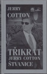 kniha Třikrát Jerry Cotton Štvanice, Alpress 2009