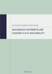 kniha Racionální spotřebitelské chování a vliv iracionality, VERBUM Publishing 2013