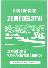 kniha Zemědělství v chráněných územích sborník příspěvků přenesených na semináři, Ministerstvo zemědělství České republiky 1994