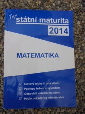 kniha Tvoje státní maturita 2014 - Matematika , Guadetop 2013