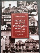 kniha Příběhy starých píseckých domů / II a osudy jejich obyvatel, J & M 2017