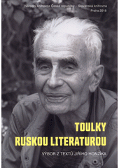 kniha Toulky ruskou literaturou Výbor z textů Jiřího Honzíka, Národní knihovna České republiky 2019