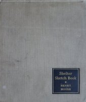 kniha Shelter Sketchbook Henry Moore, British Museum 1944