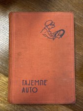 kniha Tajemné auto Neuvěřitelná a veselá dobrodružství dvou dobrých kamarádů, Josef Hokr 1940