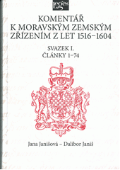 kniha Komentář k moravským zemským zřízením z let 1516-1604 I. - Články 1-74 , Leges 2017