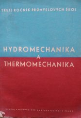 kniha Hydromechanika a thermomechanika Učební text pro prům. školy strojnické, SPN 1956