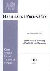 kniha Socio-physical modeling of traffic stream dynamics = Socio-fyzikální modelování dynamiky dopravního proudu, ČVUT 2011