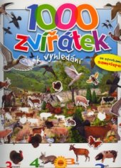 kniha 1000 zvířatek k vyhledání --a nalepení [se stovkami samolepek, Sun 2005