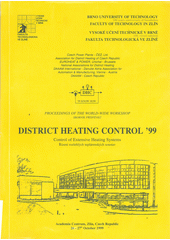 kniha District heating control '99 control of extensive heating systems : Academia centrum, Zlín, Czech Republic 26-27th October 1999 : proceedings of the world-wide workshop, University of Technology 1999