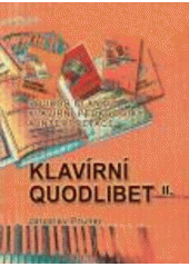 kniha Klavírní quodlibet 2. soubor článků klavírní pedagogiky a interpretace., Lynx 