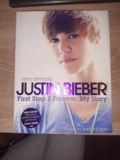 kniha Justin Bieber First Step 2 Forever: My story, HarperCollins 2010