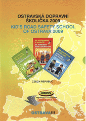 kniha Ostravská dopravní školička 2009 = Kid's road safety school of Ostrava 2009, Repronis pro společnost Libor Václavík - Libros 2009