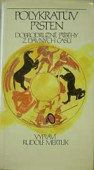 kniha Polykratův prsten dobrodružné příběhy z dávných časů : pro čtenáře od 11 let, Albatros 1986