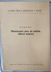 kniha Nestacionární zjevy při pohybu vlakové soupravy, Vysoká škola železniční 1960