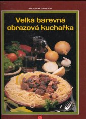 kniha Velká barevná obrazová kuchařka, Neografia 1990