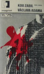 kniha Kdo zabil Václava Adama?, Magnet 1975