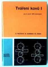 kniha Tváření kovů 1. [díl] Učebnice pro 3. roč. SPŠ [střední průmyslové školy] hutnických., SNTL 1978