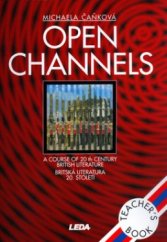 kniha Open channels Teacher's book - a course of 20th century British literature., Leda 1997