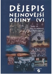 kniha Dějepis pro základní školy pro sluchově postižené. (V), - Nejnovější dějiny, Septima 2009