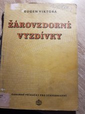 kniha Žárovzdorné vyzdívky Příručka pro šamotáře : Určeno pracovníkům, kteří žárovzdorné konstrukce vyzdívají, nebo je obsluhují, SNTL 1955