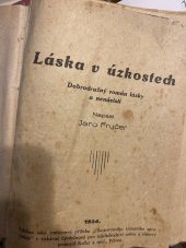 kniha Láska v úzkostech Dobrodružný román lásky a nenávisti, Keller a spol. 1934